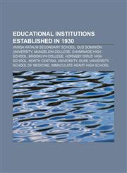 Educational institutions established in 1930 Varga Katalin Secondary School, Old Dominion University, Mundelein College, Chaminade High School,1155908414,9781155908410