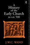 A History of the Early Church to Ad 500 4th Edition,0415045665,9780415045667