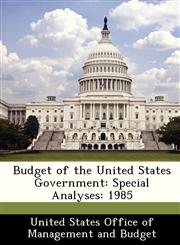Budget of the United States Government Special Analyses: 1985,1288375573,9781288375578