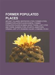 Former populated places Defunct villages, Destroyed cities, Former cities, Former populated places in Nepal, Former populated places in Oman,123327712X,9781233277124