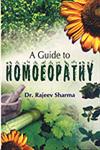 A Guide to Homoeopathy 1st Edition,8183821162,9788183821162