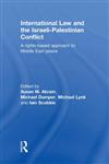 International Law and the Israeli-palestinian Conflict A Rights-based Approach to Middle East Peace,041557322X,9780415573221
