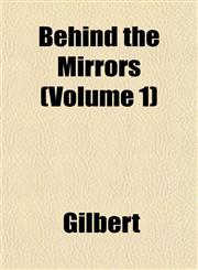 Behind the Mirrors (Volume 1),1152873180,9781152873186