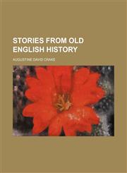 Stories from old English history,1150809124,9781150809125