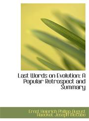 Last Words on Evolution A Popular Retrospect and Summary,1103865528,9781103865529