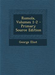 Romola, Volumes 1-2 - Primary Source Edition,1293509345,9781293509340
