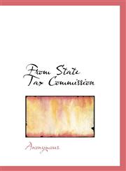 From State Tax Commission,111607804X,9781116078046