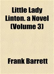 Little Lady Linton. a Novel (Volume 3),1152390910,9781152390911