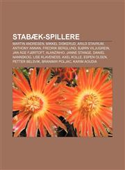 Stabæk-spillere Martin Andresen, Mikkel Diskerud, Arild Stavrum, Anthony Annan, Fredrik Berglund, Bjørn Viljugrein, Jan Åge Fjørtoft,1232800538,9781232800538