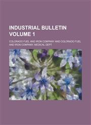Industrial bulletin Volume 1,1230068600,9781230068602
