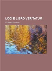 Loci E Libro Veritatum,1150075783,9781150075780