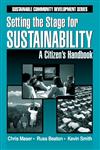 Setting the Stage for Sustainability A Citizen's Handbook 1st Edition,1574441876,9781574441871