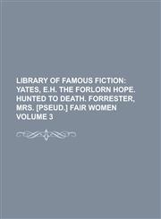 Library of Famous Fiction Volume 3,1151025305,9781151025302
