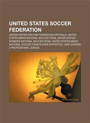 United States Soccer Federation United States Soccer Federation officials, United States men's national soccer team,1156877733,9781156877739