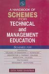 A Handbook of Schemes for Technical and Management Education Schemes for Universities Colleges of Engineering and Technology Architecture and PharmacyColleges Agricultural Colleges Polytechnics Management Institutions New Revised Edition,8176256927,9788176256926