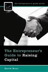 The Entrepreneur's Guide to Raising Capital,0313356025,9780313356025