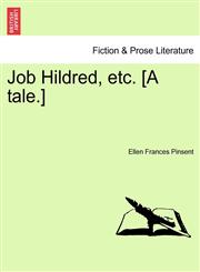Job Hildred, etc. [A tale.],1241368104,9781241368104