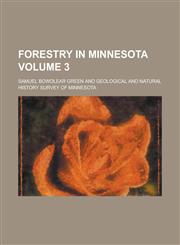 Forestry in Minnesota Volume 3,1234183072,9781234183073