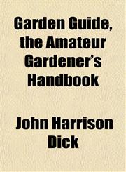 Garden Guide, the Amateur Gardener's Handbook,1151463345,9781151463340