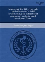 Improving the bit error rate performance of a GSM system using an independent component analysis based non-linear filter.,1248968921,9781248968925