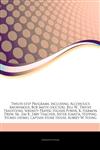 Articles On Twelve-step Programs, including Alcoholics Anonymous, Bob Smith (doctor), Bill W., Twelve Traditions, Serenity Prayer, Higher Power, R. Harmon Drew, Sr., Jim B., Ebby Thacher, Sister Ignatia, Stepping Stones (home),1244715085,9781244715080