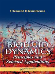 Biofluid Dynamics Principles and Selected Applications,0849322219,9780849322211