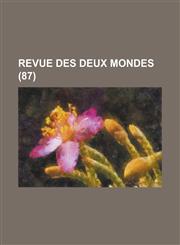 Revue Des Deux Mondes (87),1151518689,9781151518682