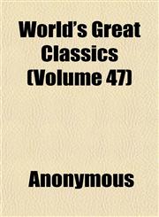 World's Great Classics (Volume 47),1151836451,9781151836458