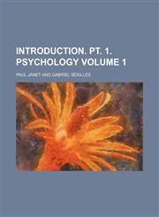 Introduction. pt. 1. Psychology Volume 1,1153971038,9781153971034