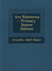 Ars Rhetorica - Primary Source Edition,1294756079,9781294756071