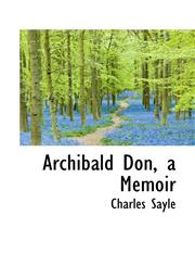 Archibald Don, a Memoir,1117517292,9781117517292