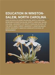 Education in Winston-Salem, North Carolina High schools in Winston-Salem, North Carolina, Museums in Winston-Salem, North Carolina,1156968097,9781156968093