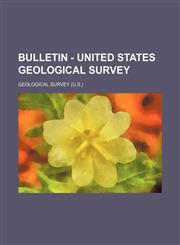 Bulletin - United States Geological Survey (Volume 599),1151390232,9781151390233