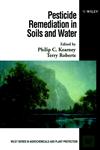 Pesticide Remediation in Soils and Water,0471968056,9780471968054
