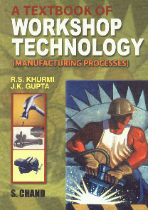 A Textbook of Workshop Technology (Manufacturing Processes) (A Textbook for the Engineering Degree and Diploma Students) 1st Edition, Reprint,812190868X,9788121908689