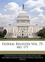 Federal Register Vol. 75, no. 171,1240667760,9781240667765