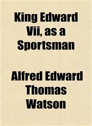 King Edward Vii, as a Sportsman,1152361236,9781152361232