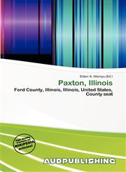 Paxton, Illinois,620027231X,9786200272317