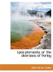 Epea Pteroenta, or the Diversions of Purley,1117157121,9781117157122