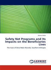 Safety Net Programs and Its Impacts on the Beneficiaries Lives,3847373986,9783847373988