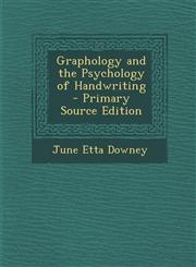 Graphology and the Psychology of Handwriting - Primary Source Edition,1294874721,9781294874720
