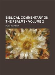Biblical Commentary on the Psalms (Volume 2),1458823385,9781458823380