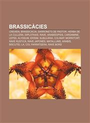 Brassicàcies Creixen, Brassicàcia, Sarronets de Pastor, Herba de la cullera, Diplotaxis, Rave, Arabidopsis, Cardamine, Lepidi, Alyssum, Erísim,1232710970,9781232710974