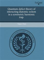 Quantum-defect theory of interacting diatomic system in a symmetric harmonic trap.,1243597232,9781243597236