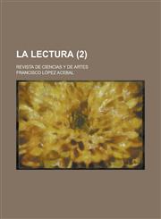 La Lectura; Revista de Ciencias y de Artes (2),1234967219,9781234967215