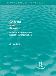 Capital and Power Political Economy and Social Transformation,0415589371,9780415589376