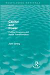 Capital and Power Political Economy and Social Transformation,0415589371,9780415589376