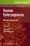 Human Embryogenesis Methods and Protocols,1603270086,9781603270083