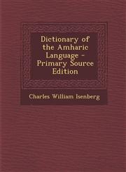 Dictionary of the Amharic Language - Primary Source Edition,1295671247,9781295671243