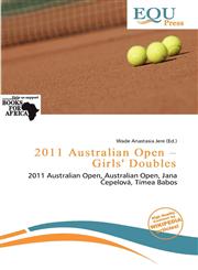 2011 Australian Open - Girls' Doubles,6139876885,9786139876884